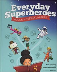 Book cover for Everyday Superheroes- Women in STEM careers.
