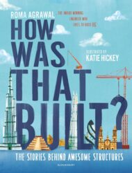 Book cover for How Was That Built?- The Stories Behind Awesome Structures.