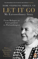 Book cover for Let It Go- My Extraordinary Story - From Refugee to Entrepreneur to Philanthropist.