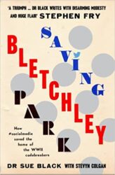 Book cover for Saving Bletchley Park - How #socialmedia saved the home of the WWII Codebreakers.