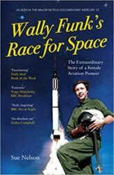 Book cover for Wally Funk's Race for Space- The Extraordinary Story of a Female Aviation Pioneer.