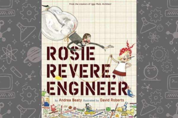 Book cover of Rosie Revere, Engineer by Andrea Beaty on a grey background.
