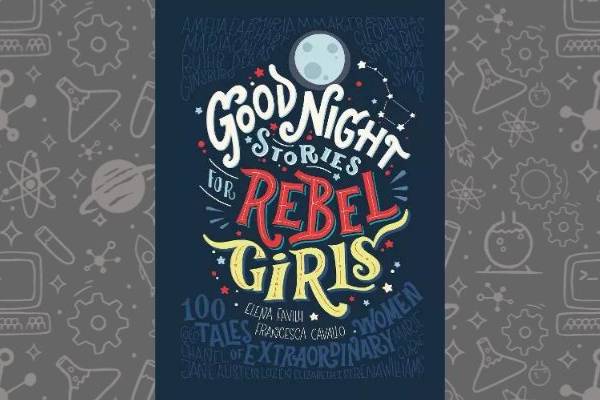 Book cover of Goodnight Stories for rebel girls by Elena Cavilli on a grey background.