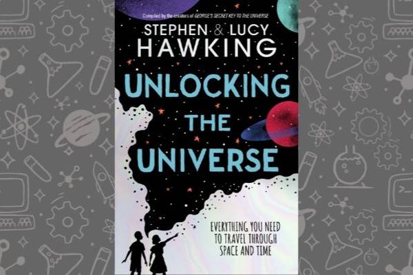 Book cover of Unlocking the Universe by Stephen and Lucy hawking