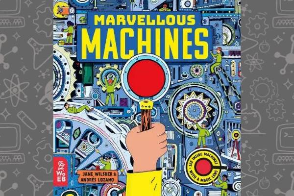 Book cover of Marvellous Machines by Jane Wilsher and Andres Lozano