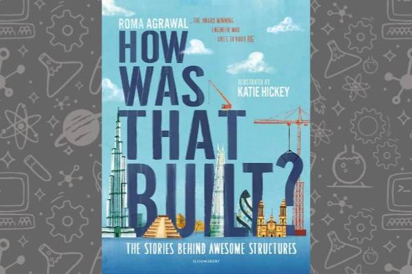 Book cover of How Was That Built? By Roma Agrawal.
