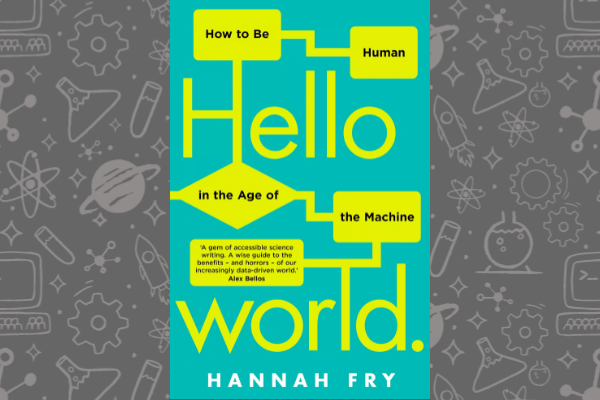 Book cover of Hello World by Hannah Fry