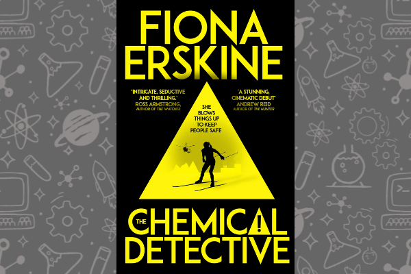 Book cover of The Chemical Detective by Fiona Erskine.