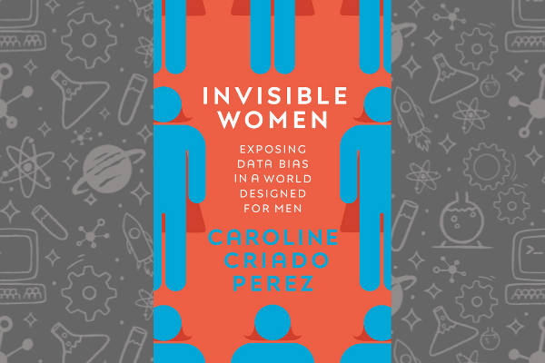 Book cover of Invisible Women by Caroline Criado Perez.
