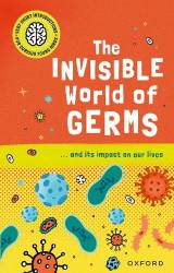Book cover for 'The Invisible World Of Germs and It's Impact On Our Lives' by Isabel Thomas.
