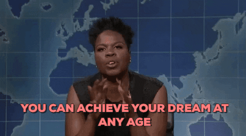 Why It's Never Too Late To Change Your Career - achieve your dream gif | Stemettes Zine