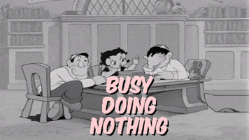 busy doing nothing gif | Stemettes Zine
